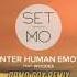 Set Mo Counter Human Emotion Feat Woodes Damo Cox Remix