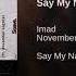 Imad Say My Name Feat November Lights