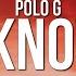 Polo G I Know Lyrics