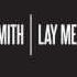 Sam Smith Lay Me Down Acoustic High Quality Audio