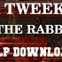 Da Tweekaz Hard Driver Down The Rabbit Hole Flp Download