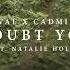 Rival X Cadmium Doubt You Ft Natalie Holmes Official Lyric Video