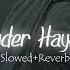 Hayder Hayder Slowed Reverb Mahmoud Karimi