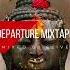 Departure Mixtape 011 Mixed By SLIVE