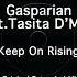 Gasparian Tasita D Mour Keep On Rising Original Extended Mix