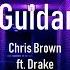 Chris Brown Ft Drake No Guidance Lyric Video