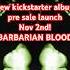 New Album Presale Launch On Kickstarter This Saturday Nov 2nd For BARBARIAN BLOOD Link In Bio