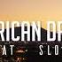 DJ SLOW Rawi Beat American Dream Slow Remix