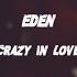 EDEN Crazy In Love Edit Audio