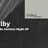 Premiere Dilby Darkest Night Ohral Recordings