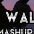 Alan Walker Mashup Lyrics On My Way Faded Best Of Alan Walker Songs