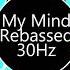 David Tango My Mind Rebassed 30Hz By Plucek