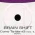 Brain Shift Come To Me Extended Mix 1995