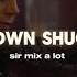 Brown Shuga Sir Mix A Lot Edit Audio