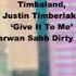 Nelly Furtado Timbaland Justin Timberlake Give It To Me Marwan Sabb Dirty Edit MSTR