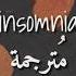 Insomnia Zayn مترجمة