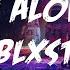 Blxst Be Alone Lyrics Video