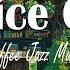 Venice Cafe Shop Light Jazz Mellow Morning Cafe Ambience With Jazz Music Italian Bossa Nova