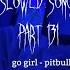 Go Girl Pitbull Slowed