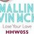 Mallin Kevin McKay Lose Your Love Extended Mix Hungarian Hot Wax