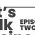 LTB Series Episode 2 The Pebble In Your Shoe