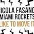 Nicola Fasano Miami Rockets I Like To Move It Disco Wax SONY Music