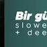 RESOOL Bir Gün Bir ýyl Däl Slowed Deep Boost Reverb Download Link Below