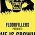 Floorfillers Love Is Growing