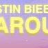 Justin Bieber Come Around Me Lyrics