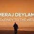 Meraj Deylami Journey To The West Extended Mix 2024