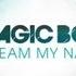 MAGIC BOX Scream My Name Official Lyric Video