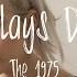 She Lays Down Cover By The 1975