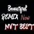 Beautiful Now EDM REMIX Hot Trên Tiktok NVT BEST