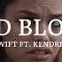 Bad Blood Taylor Swift Ft Kendrick Lamar Edit Audio