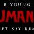 B Young Jumanji Shift K3Y Remix 2018