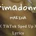 MARINA Primadonna TikTok Sped Up Lyrics