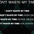 Don T Waste My Time Toni Moreno Remix