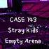 CASE 143 By Stray Kids 스트레이 키즈 But You Re In An Empty Arena CONCERT AUDIO USE HEADPHONES