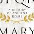 SPQR A History Of Ancient Rome Book Overview