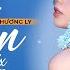 NÍU DUYÊN REMIX HƯƠNG LY COVER LÊ BẢO BÌNH