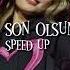 Bu Son Olsun Speed Up 𔘓