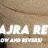 Kajra Re Slow And Reverb