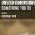 Unseen Dimensions Something You Do Official Audio