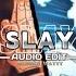 Slay Eternxlkz Audio Edit