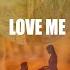 Love Me