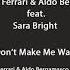 Antonello Ferrari Aldo Bergamasco Ft Sara Bright Don T Make Me Wait Ferrari Bergamasco Mix