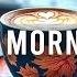 Positive Morning Jazz Elegant November Coffee Jazz Piano Music Soft Bossa Nova For Stress Relief