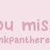 Do You Miss Me Pinkpantheress Lyrics