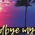 Goodbye My Love Balan Blue Remix