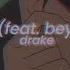 Drake Can I Feat Beyoncé Slowed Reverb